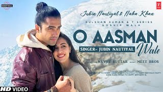 O ASHMAAN WALE | Jubin Nautiyal | Ami Mishra | Parth S,Diksha S| Kunaal V JAshish P| Bhushan Kumar