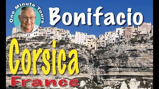 One Minute Tours - Bonifacio, Corsica, France