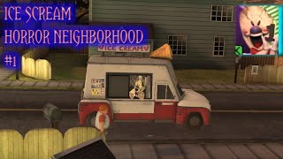 ICE SCREAM 1/HORROR NEIGHBORHOOD/GHOST MODE/PAMAN ES KRIM 1