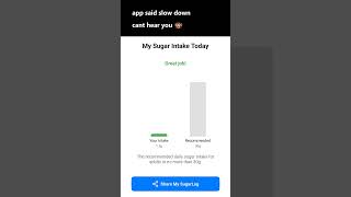app said slow down #sugarlog