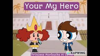 Your My Hero Princess Morbucks AI Cover