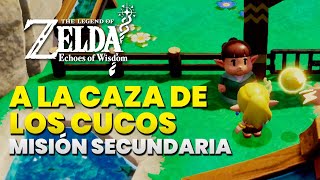 Zelda Echoes of Wisdom - Misión Secundaria: A La Caza de los Cucos