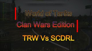 World of Tanks Clan Wars Edition: TRW vs SCDRL