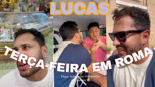 Lucas Guimarães(COMPLETO)Terça-feira Em ROMA