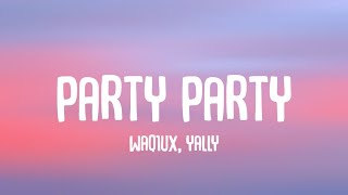 yally - Party Party [Lyrics] | "if you see us in the club well be acting real nice" (TikTok Remix)