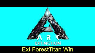 Ark Survival Evolved Extinction OST ForestTitan Intro/Win