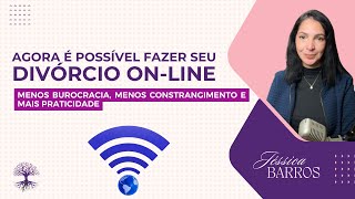 DIVÓRCIO ON-LINE - Praticidade e menos burocracia!