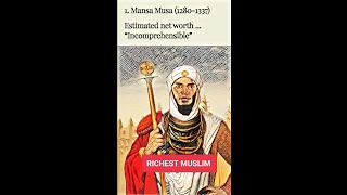 TOP THREE RICHEST PERSON IN THE ANCIENT TIMES #mansamusa #shorts #islamic