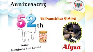 ALYSA and Mom (B.13) _ Lomba Membuat Kue Kering#Anniversary 52 th TK Fransiskus Gisting