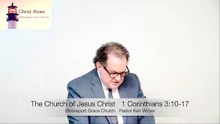 The Church of Jesus Christ-1 Corinthians 3:10-17