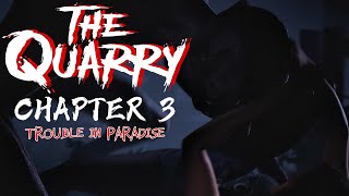 The Quarry: Chapter 3 (Part 4) - Trouble In Paradise - Xbox Series X [2K]