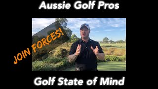 Golf State of Mind & The Aussie Golf Pros join Forces!