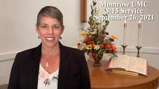 Montrose UMC 8:15 Service, September 26, 2021