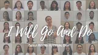 I Will Go And Do - Angela Richard ft. Virtual Choir