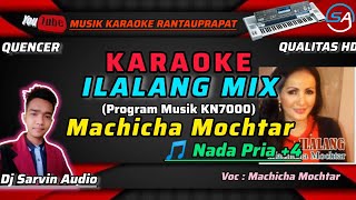 Machicha Mochtar - Ilalang Mix Karaoke Nada Pria +4 | Program Musik KN7000