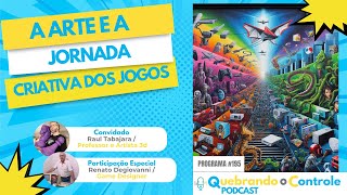 A arte e a jornada criativa dos jogos  - QoC#195