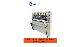 Thin blade paper cardboard slitter scorer machine