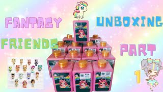 Fantasy Friends Drop 1 Unboxing ~Part 1~