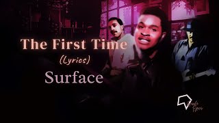 Surface - The First Time (Lyrics)