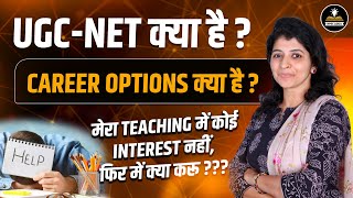 Career Options After UGC-NET | UGC-NET UGC-NET Exam 2024 | UGC-NET Career Options |