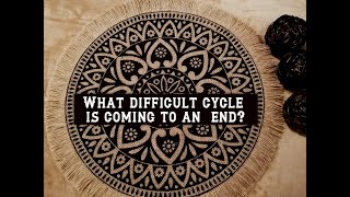 Pick a Card: What difficult cycle is coming to an end 💫🔚💫