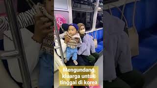 Kerja dikorea... bisa ngundang keluarga juga lho.....