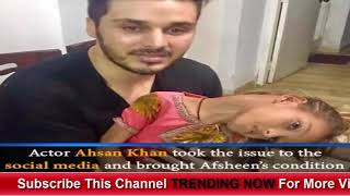 Actor Ahsan Khan seeks help for a little girl