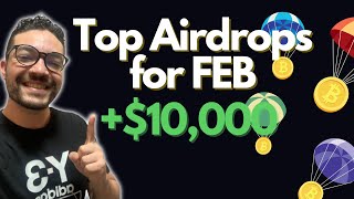 TOP AIRDROPS FOR FEB 🪂