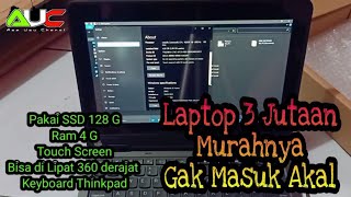 Laptop 3 Jutaan Dah Layar Sentuh dan SSD -  Murah Tapi Gak Murahan