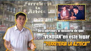 DESCUBRIMOS EL MISTERIO DE QUE VENDÍAN EN ESTE LUGAR "FERRETERÍA LA AZTECA" TENANCINGO. EDO. MÉX.