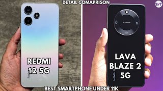 Redmi 12 5G vs Lava Blaze 2 5G | Full Detail Comparsion | Best SmartPhone under 11000RS