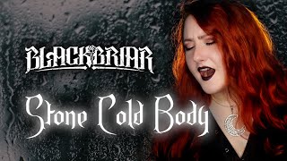 BLACKBRIAR - Stone Cold Body | cover by Andra Ariadna