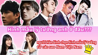 Đi tìm hình mẫu lý tưởng từ các sao Nam Việt Nam???  Bạn sẽ chọn ai??