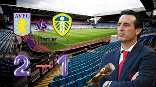 Aston Villa 2 - 1 Leeds | Unai Emery post-match interview