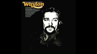 Waylon Jennings "Lonesome, On'ry and Mean"