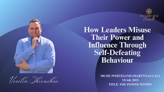 How Leaders Misuse Their Power and Influence Through Self-Defeating Behaviour