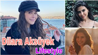 Dilara Aksüyek Lifestyle |Biography |Age |Hobbies |Net Worth And Much More