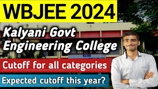 Kalyani govt Engineering college Cutoffs 2024 |WBJEE 2024 | Admissions #wbjee2024 #wbjee