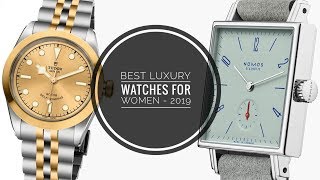 The Best Luxury Watches for Women - 2019 | WATCH CHRONICLER