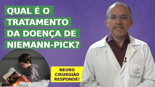 Qual o Tratamento da Doença de Niemann Pick? Neurocirurgião Explica!