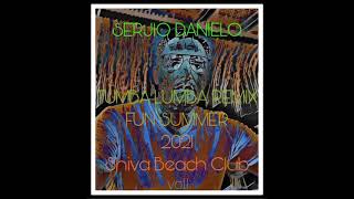 Serjio Danielo-Tumba Lumba Remix-Fun Summer-2021-Shiva Beach Club-vol.1