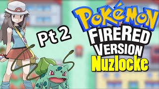 Pokémon Fire Red Hardcore Nuzlocke | Part 2