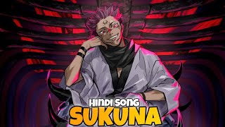 SUKUNA Hindi Song - By Itachi Playz | Hindi Anime Song | AMV