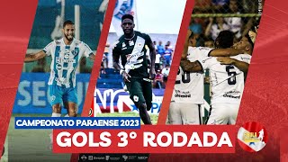 PARAZÃO 2023- GOLS 3° RODADA