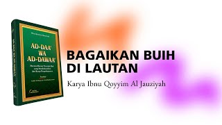 Ad Daa Wa Ad Dawaa I SEPERTI BUIH DI LAUTAN I Ustadz Idrus Yusuf