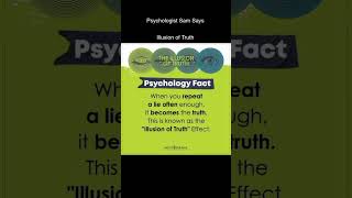 Psychologist Sam Says | Illusion of Truth