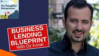 Business Lending Brokerages with Business Lending Blueprint’s Oz Konar