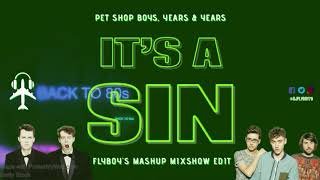 Pet Shop Boys, Years & Years - It's a Sin (FlyBoy's Mashup Mixshow Edit)