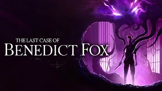 The Last Case of Benedict Fox - Gameplay Trailer (New Lovecraftian Metroidvania Game)