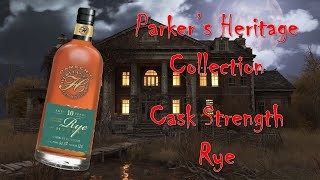 Parker's Heritage Cask Strength Rye | Spooky Version